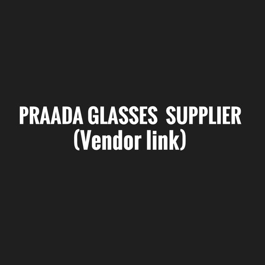 PRAADA GLASSES SUPPLIER